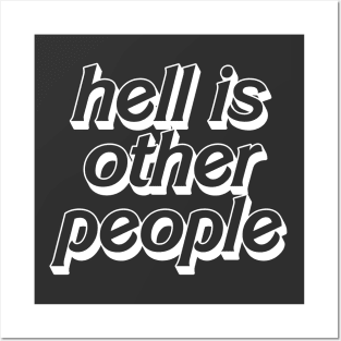 Hell Is Other People - Nihilist Typographic Design Posters and Art